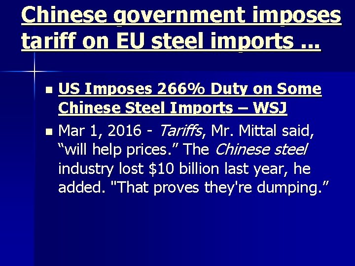 Chinese government imposes tariff on EU steel imports. . . US Imposes 266% Duty