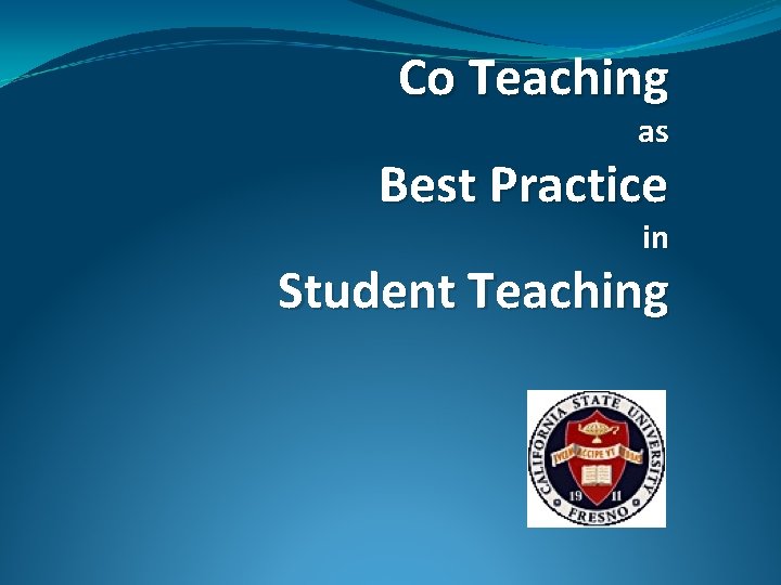 Co Teaching as Best Practice in Student Teaching 