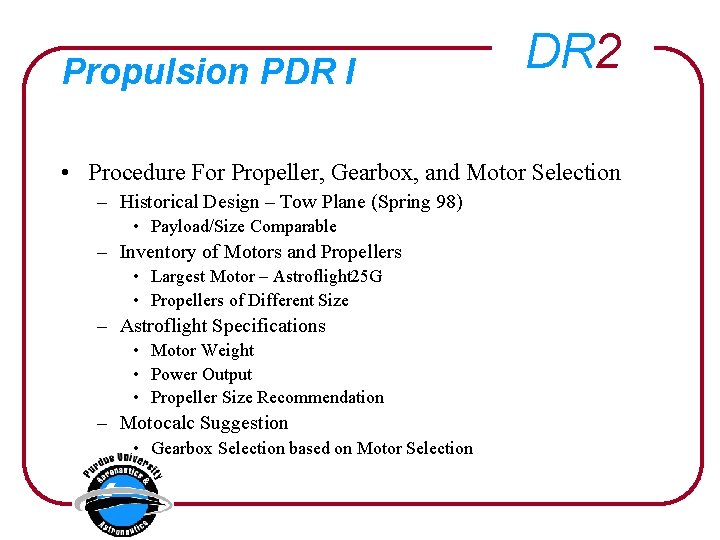 Propulsion PDR I DR 2 • Procedure For Propeller, Gearbox, and Motor Selection –