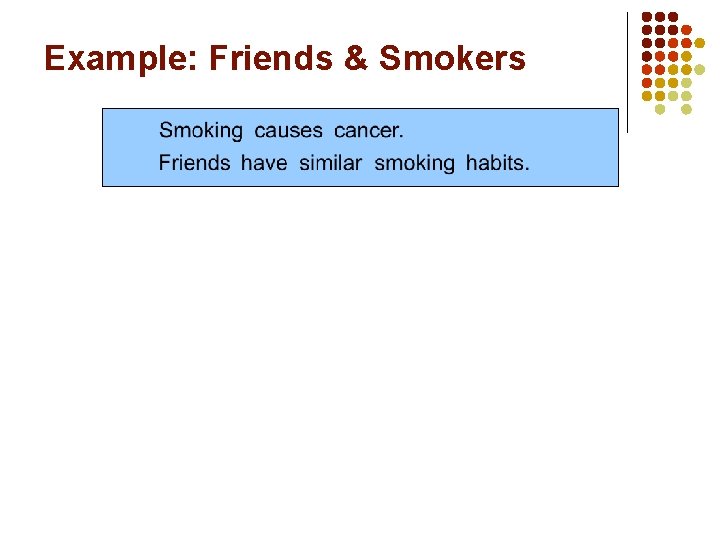 Example: Friends & Smokers 