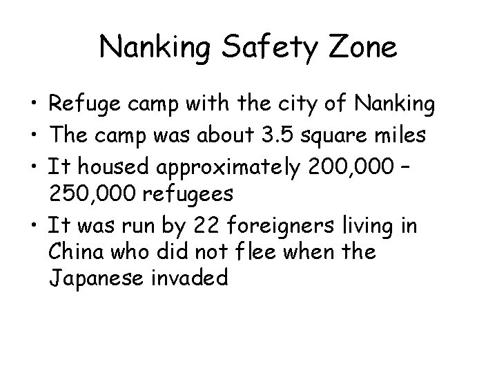 Nanking Safety Zone • Refuge camp with the city of Nanking • The camp