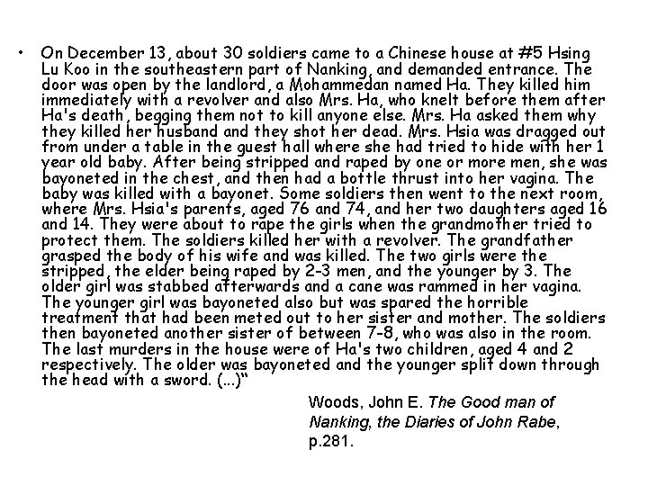  • On December 13, about 30 soldiers came to a Chinese house at