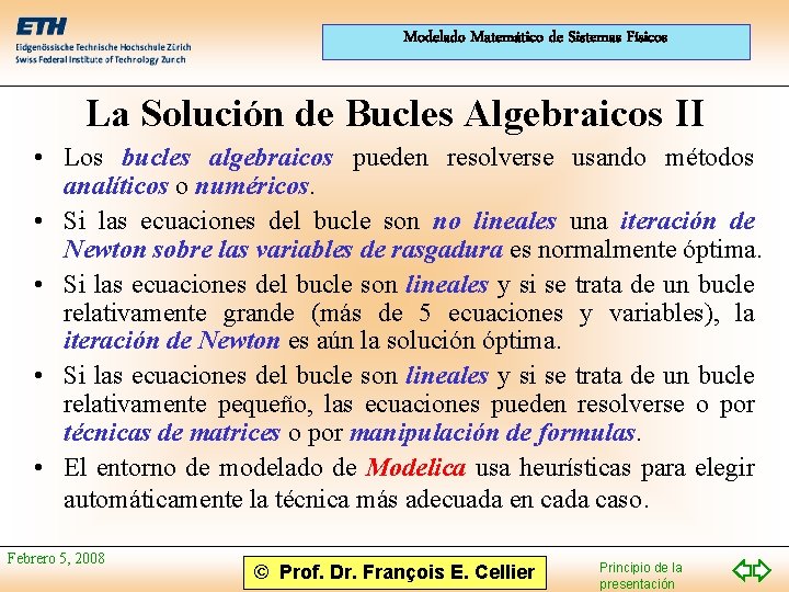 Modelado Matemático de Sistemas Físicos La Solución de Bucles Algebraicos II • Los bucles