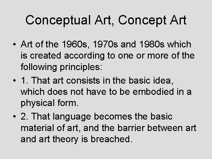 Conceptual Art, Concept Art • Art of the 1960 s, 1970 s and 1980