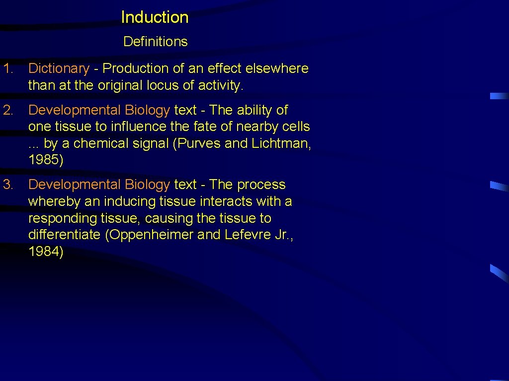 Induction Definitions 1. Dictionary - Production of an effect elsewhere than at the original