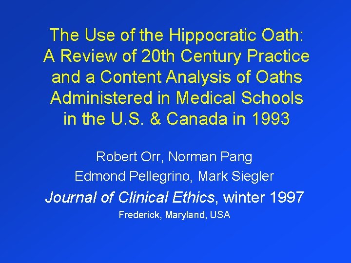 The Use of the Hippocratic Oath: A Review of 20 th Century Practice and
