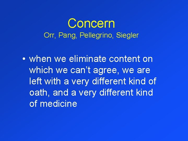 Concern Orr, Pang, Pellegrino, Siegler • when we eliminate content on which we can’t
