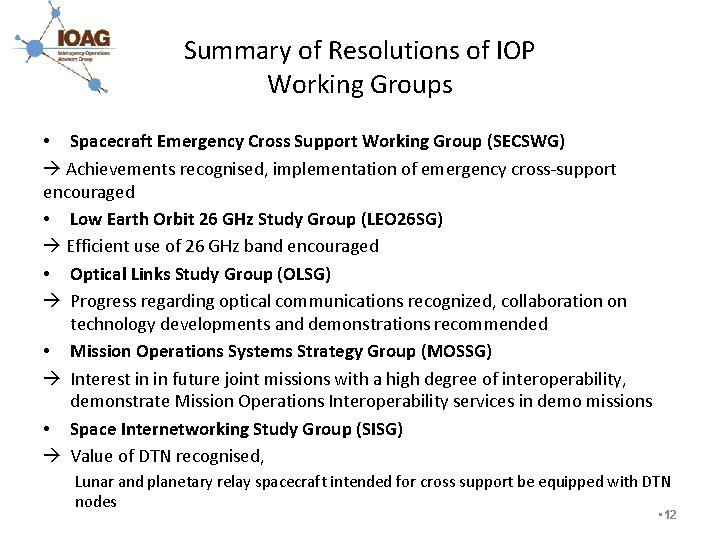 Summary of Resolutions of IOP Working Groups • Spacecraft Emergency Cross Support Working Group