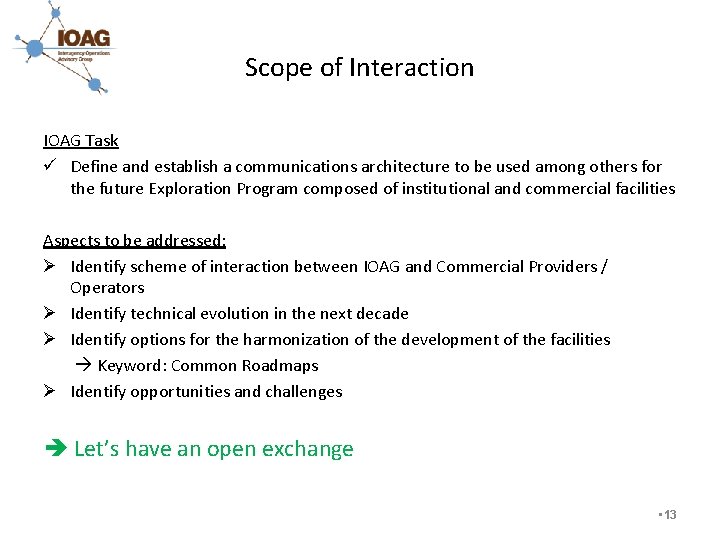 Scope of Interaction IOAG Task ü Define and establish a communications architecture to be
