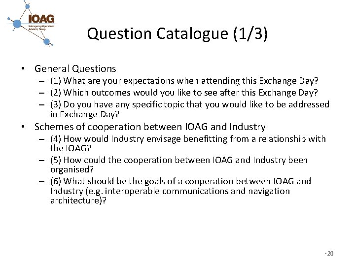 Question Catalogue (1/3) • General Questions – (1) What are your expectations when attending