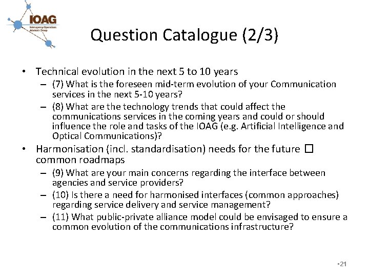 Question Catalogue (2/3) • Technical evolution in the next 5 to 10 years –