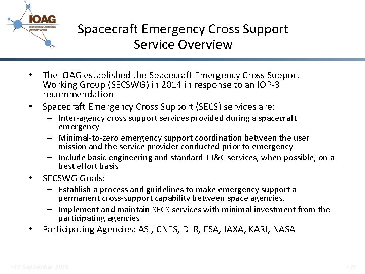 Spacecraft Emergency Cross Support Service Overview • The IOAG established the Spacecraft Emergency Cross