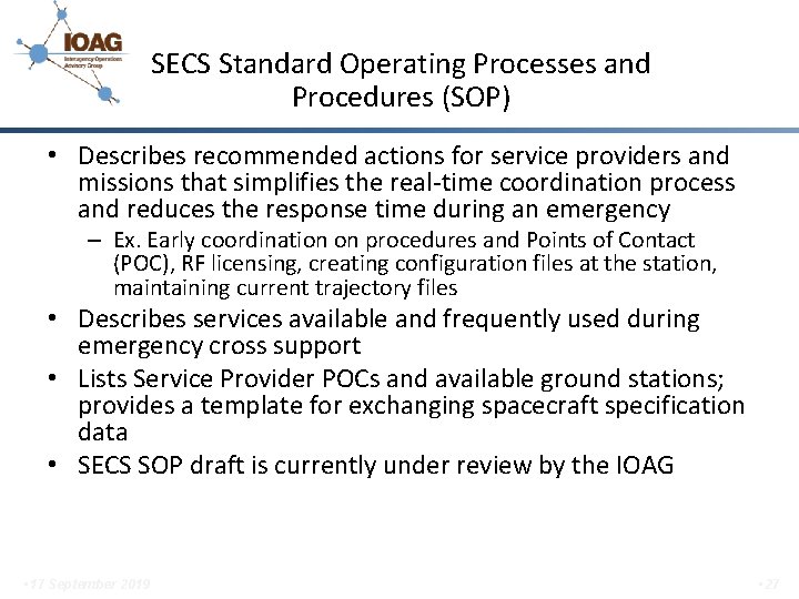 SECS Standard Operating Processes and Procedures (SOP) • Describes recommended actions for service providers