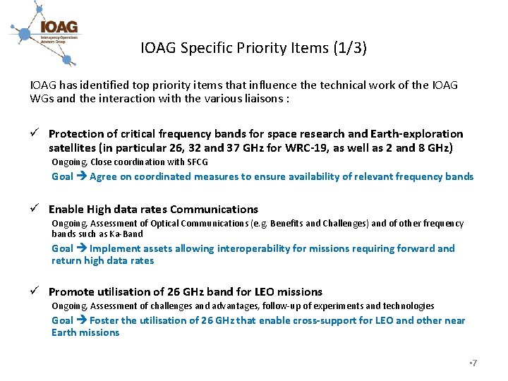 IOAG Specific Priority Items (1/3) IOAG has identified top priority items that influence the