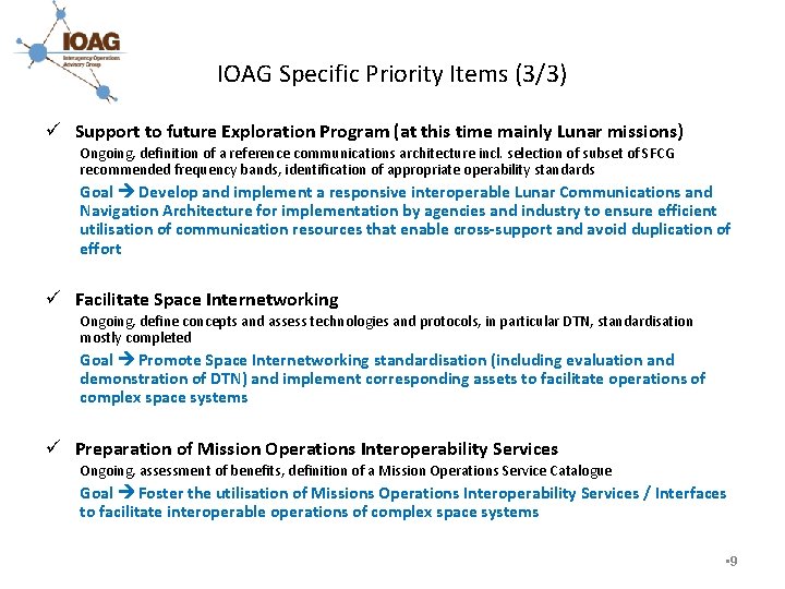IOAG Specific Priority Items (3/3) ü Support to future Exploration Program (at this time