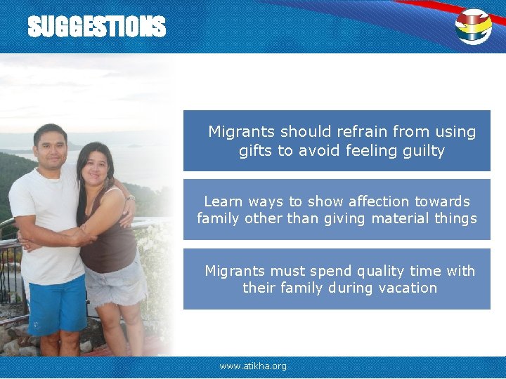 SUGGESTIONS Migrants should refrain from using gifts to avoid feeling guilty Learn ways to