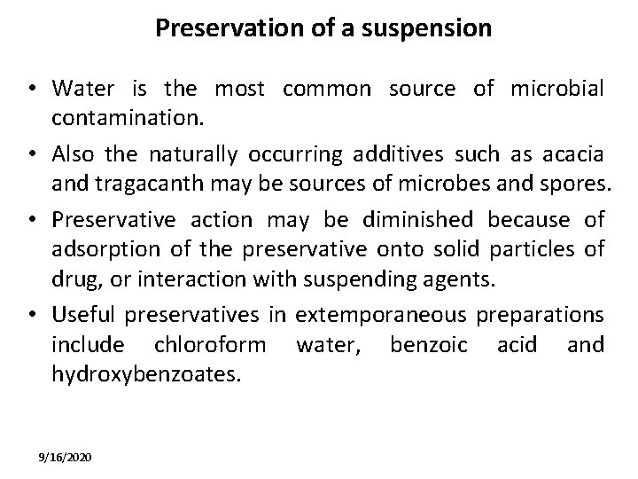 Preservation of a suspension • Water is the most common source of microbial contamination.