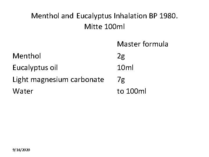 Menthol and Eucalyptus Inhalation BP 1980. Mitte 100 ml Menthol Eucalyptus oil Light magnesium