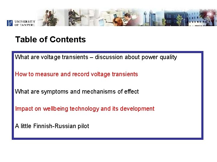 Table of Contents What are voltage transients – discussion about power quality How to