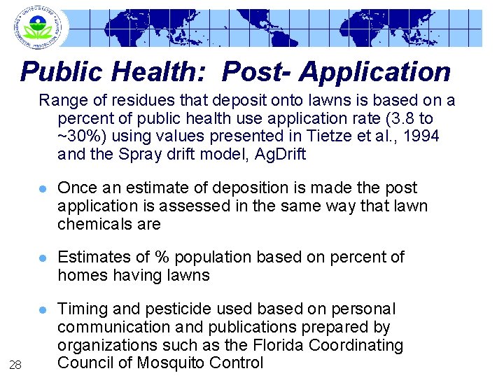 Public Health: Post- Application Range of residues that deposit onto lawns is based on