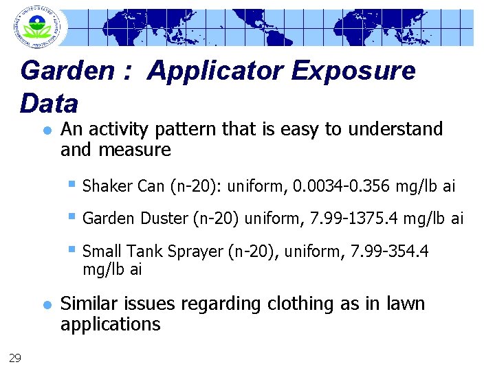 Garden : Applicator Exposure Data l An activity pattern that is easy to understand