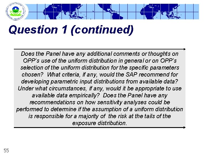 Question 1 (continued) Does the Panel have any additional comments or thoughts on OPP’s