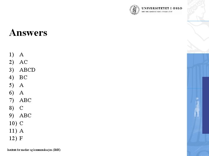 Answers 1) 2) 3) 4) 5) 6) 7) 8) 9) 10) 11) 12) A