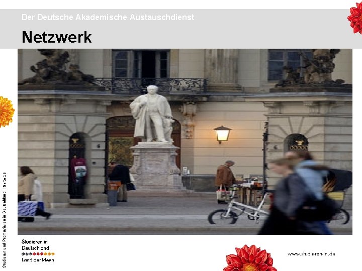 Studieren und Promovieren in Deutschland | Seite 16 Der Deutsche Akademische Austauschdienst Netzwerk 