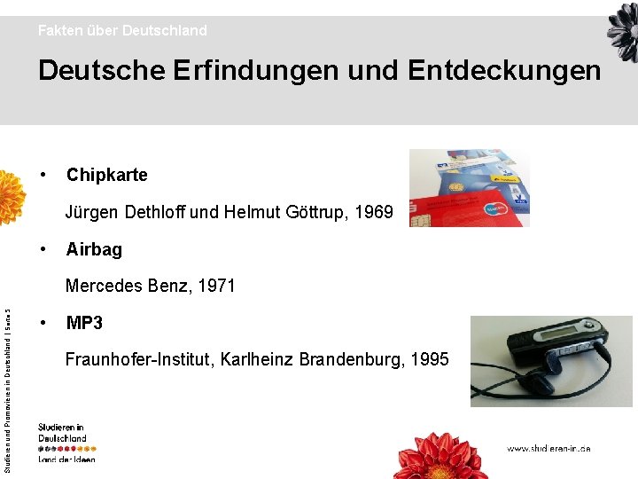Fakten über Deutschland Deutsche Erfindungen und Entdeckungen • Chipkarte Jürgen Dethloff und Helmut Göttrup,
