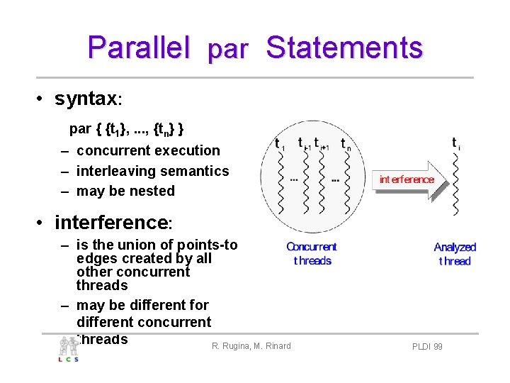 Parallel par Statements • syntax: par { {t 1}, . . . , {tn}