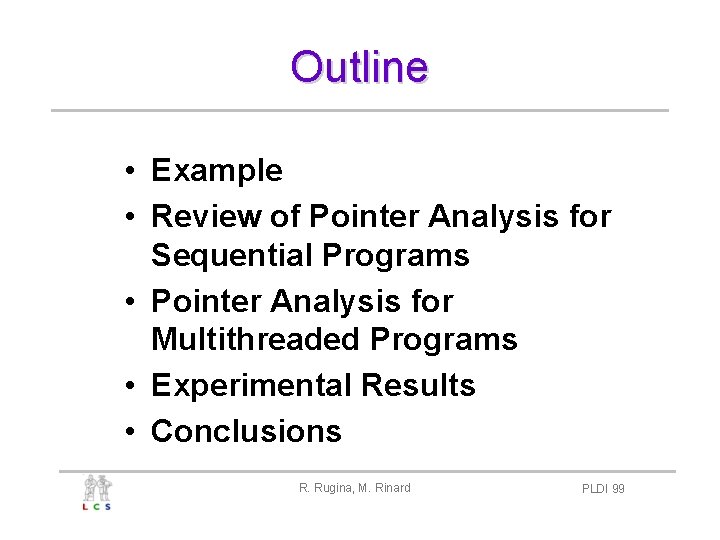 Outline • Example • Review of Pointer Analysis for Sequential Programs • Pointer Analysis