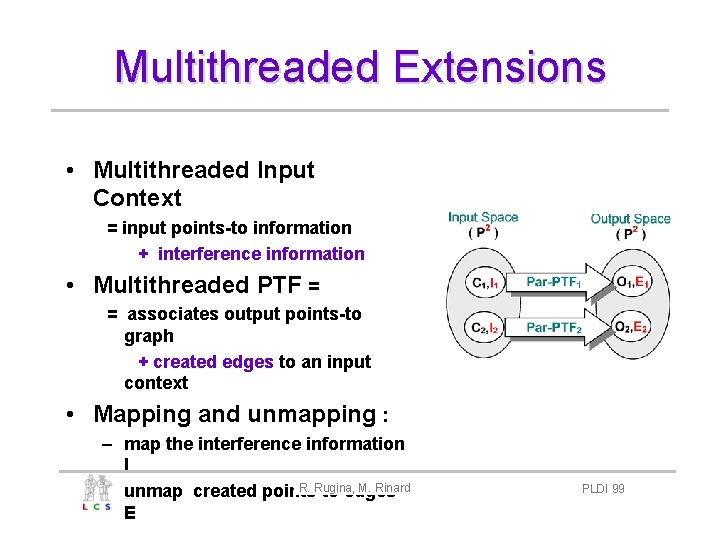 Multithreaded Extensions • Multithreaded Input Context = input points-to information + interference information •