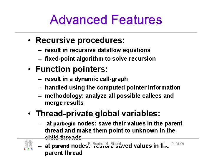 Advanced Features • Recursive procedures: – result in recursive dataflow equations – fixed-point algorithm