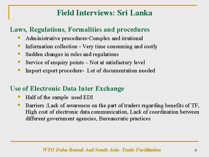 Field Interviews: Sri Lanka Laws, Regulations, Formalities and procedures § Administrative procedures-Complex and irrational