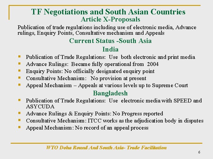 TF Negotiations and South Asian Countries Article X-Proposals Publication of trade regulations including use