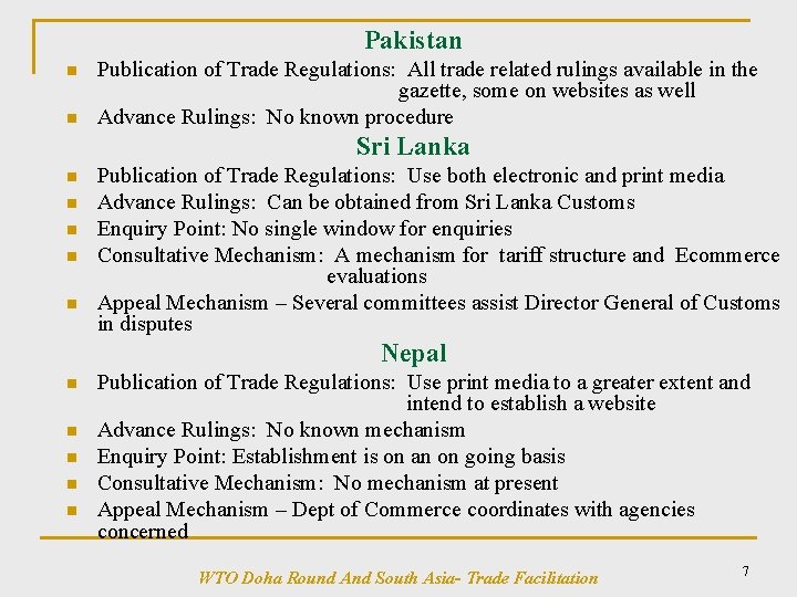 Pakistan n n Publication of Trade Regulations: All trade related rulings available in the