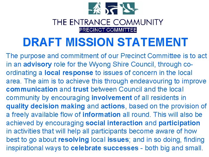DRAFT MISSION STATEMENT The purpose and commitment of our Precinct Committee is to act