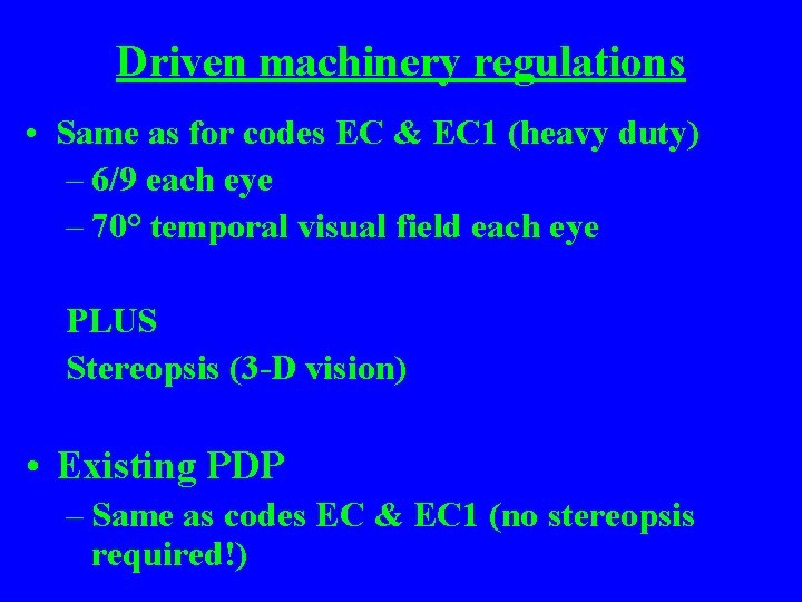 Driven machinery regulations • Same as for codes EC & EC 1 (heavy duty)