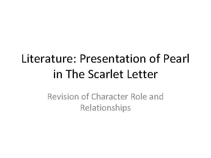 Literature Presentation of Pearl in The Scarlet Letter