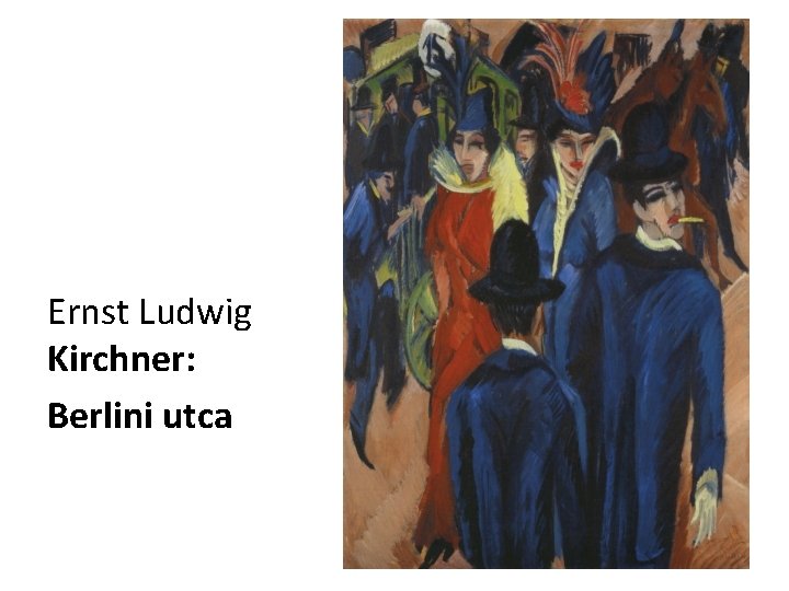 Ernst Ludwig Kirchner: Berlini utca 