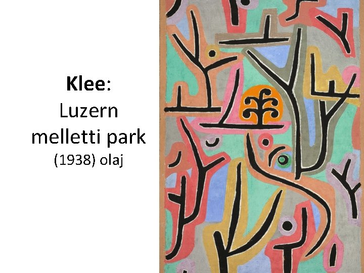 Klee: Luzern melletti park (1938) olaj 