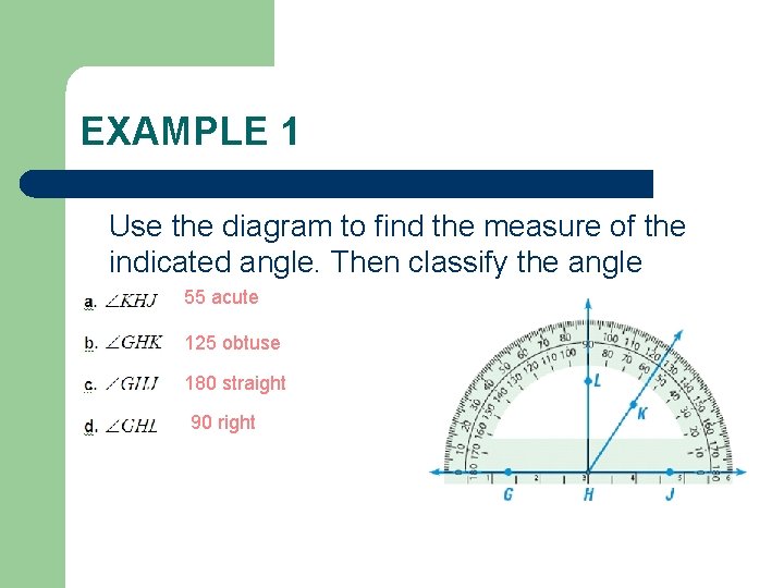 EXAMPLE 1 Use the diagram to find the measure of the indicated angle. Then