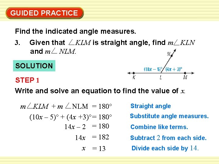 GUIDED PRACTICE Find the indicated angle measures. 3. Given that KLM is straight angle,