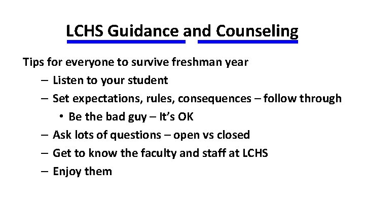 LCHS Guidance and Counseling Tips for everyone to survive freshman year – Listen to