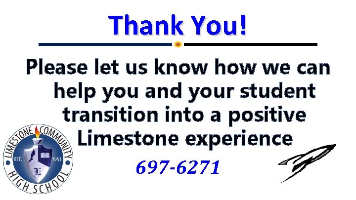 Thank You! Please let us know how we can help you and your student