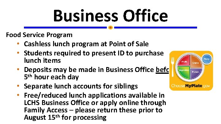 Business Office Food Service Program • Cashless lunch program at Point of Sale •