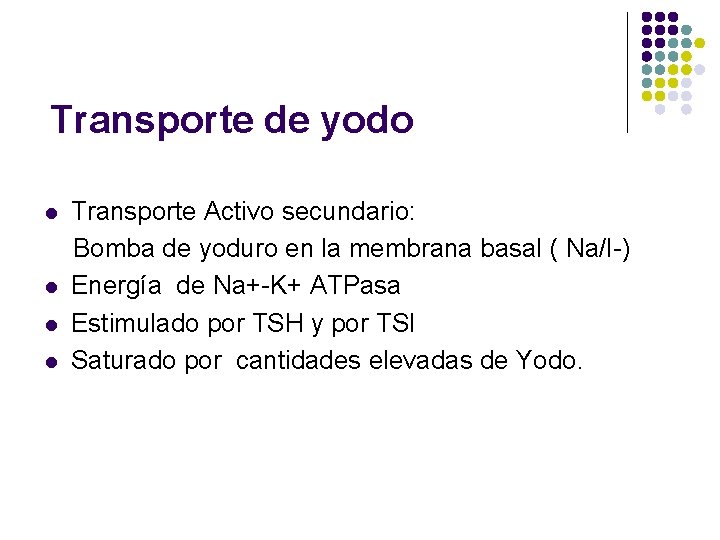 Transporte de yodo l l Transporte Activo secundario: Bomba de yoduro en la membrana