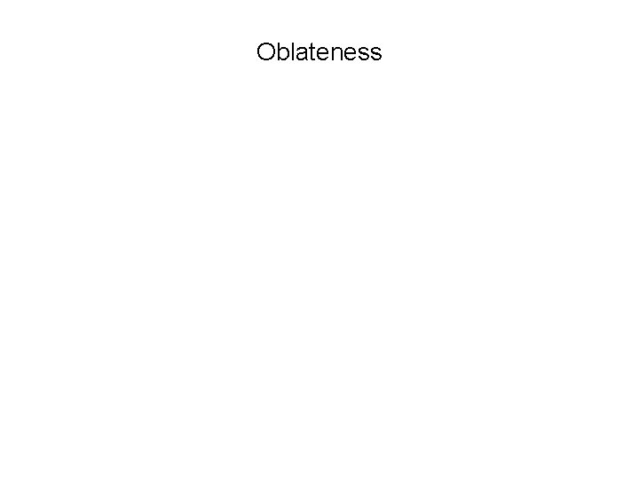 Oblateness 