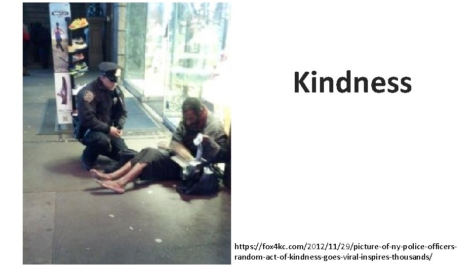 Kindness https: //medium. com/the-mission/13 -little-random-acts-of-kindness-put-some-wow-in-your-day-and-someone-elsessimultaneously-d 1 b 6 b 4 a 01 cc 2