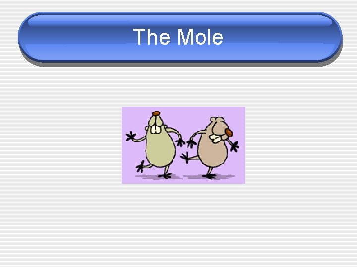 The Mole 